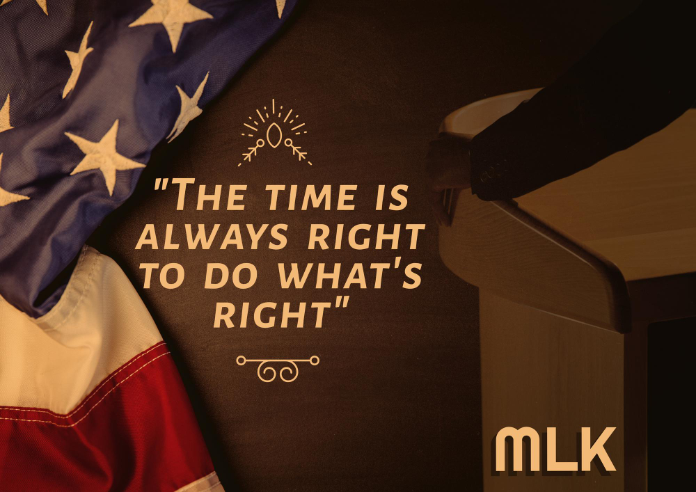 American flag with quote "The time is always right to do what is right" from Martin Luther Kin Jr